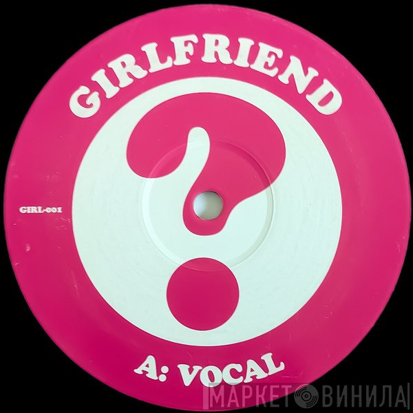  - Girlfriend