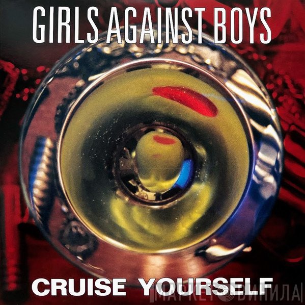 Girls Against Boys - Cruise Yourself