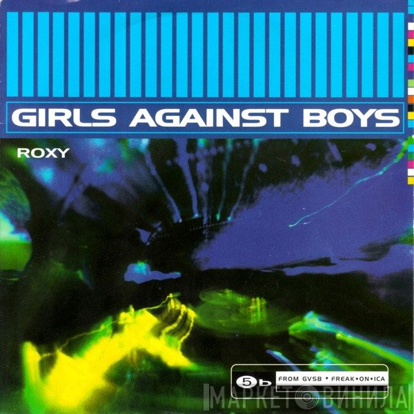 Girls Against Boys  - Roxy