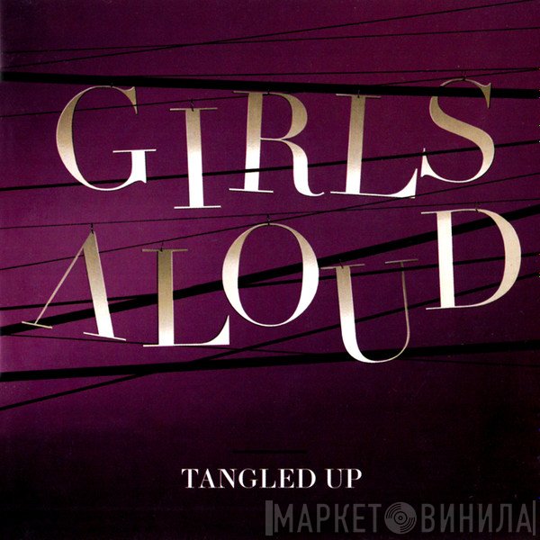 Girls Aloud - Tangled Up
