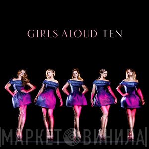 Girls Aloud  - Ten