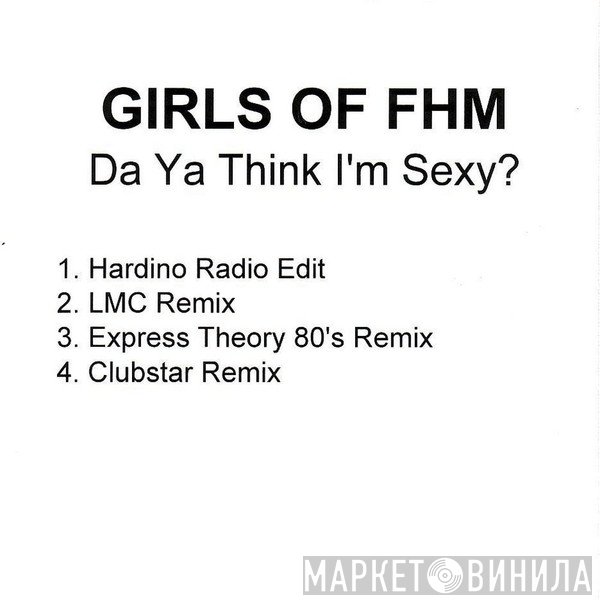 Girls Of FHM - Da Ya Think I'm Sexy?