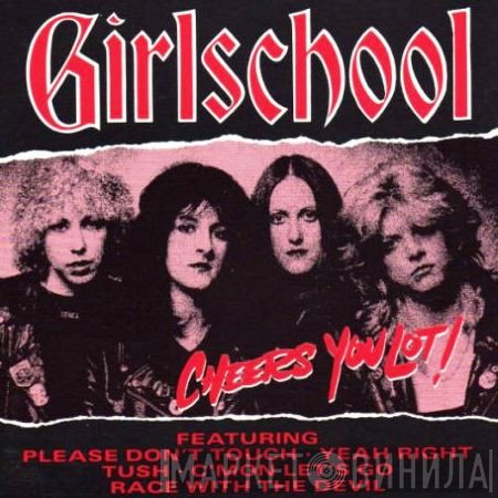 Girlschool  - Cheers You Lot!