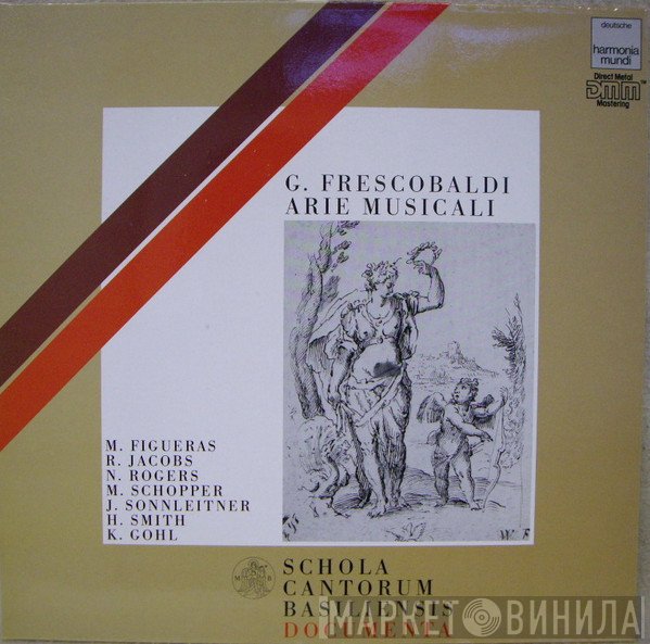 Girolamo Frescobaldi - Montserrat Figueras, René Jacobs, Nigel Rogers , Michael Schopper, Johann Sonnleitner, Hopkinson Smith, Käthi Gohl, Schola Cantorum Basiliensis  - Arie Musicali