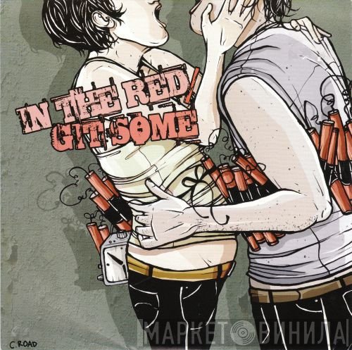 Git Some, In The Red - In The Red / Git Some