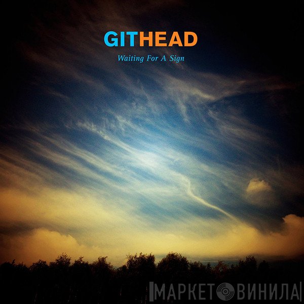 Githead  - Waiting For A Sign