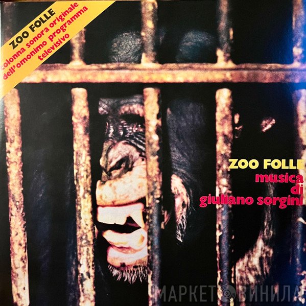 Giuliano Sorgini - Zoo Folle
