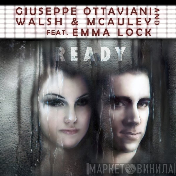 Giuseppe Ottaviani And Walsh & McAuley Feat. Emma Lock  - Ready