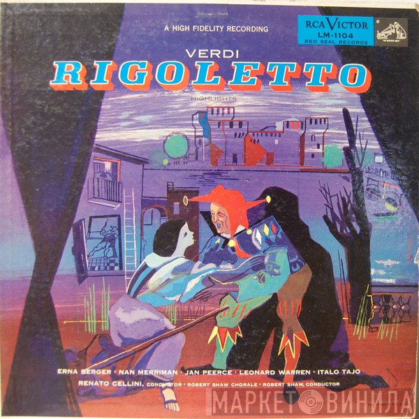 Giuseppe Verdi / Erna Berger · Nan Merriman · Jan Peerce · Leonard Warren · Italo Tajo · Renato Cellini · The Robert Shaw Chorale · Robert Shaw  - Verdi / Rigoletto / Highlights