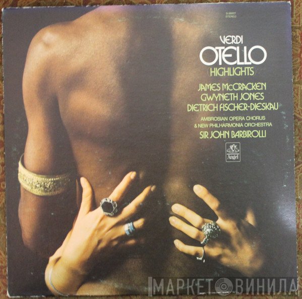 Giuseppe Verdi / James McCracken, Gwyneth Jones, Dietrich Fischer-Dieskau / The Ambrosian Opera Chorus & New Philharmonia Orchestra / Sir John Barbirolli  - Otello Highlights