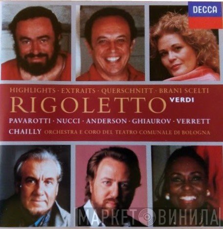 Giuseppe Verdi / Luciano Pavarotti • Leo Nucci • June Anderson • Nicolai Ghiaurov • Shirley Verrett / Riccardo Chailly, Orchestra Del Teatro Comunale Di Bologna E Coro del Teatro Comunale di Bologna  - Rigoletto (Highlights)