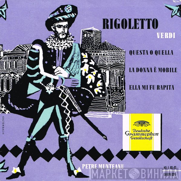 Giuseppe Verdi – Petre Munteanu  - Rigoletto