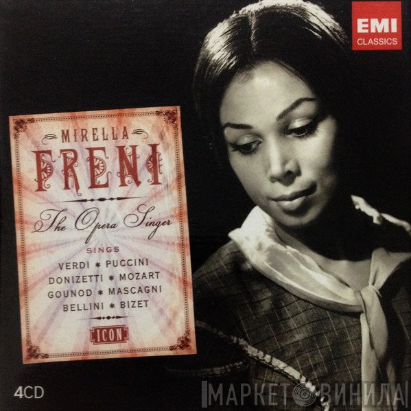 Giuseppe Verdi, Giacomo Puccini, Gaetano Donizetti, Wolfgang Amadeus Mozart, Charles Gounod, Pietro Mascagni, Vincenzo Bellini, Georges Bizet / Mirella Freni  - The Opera Singer