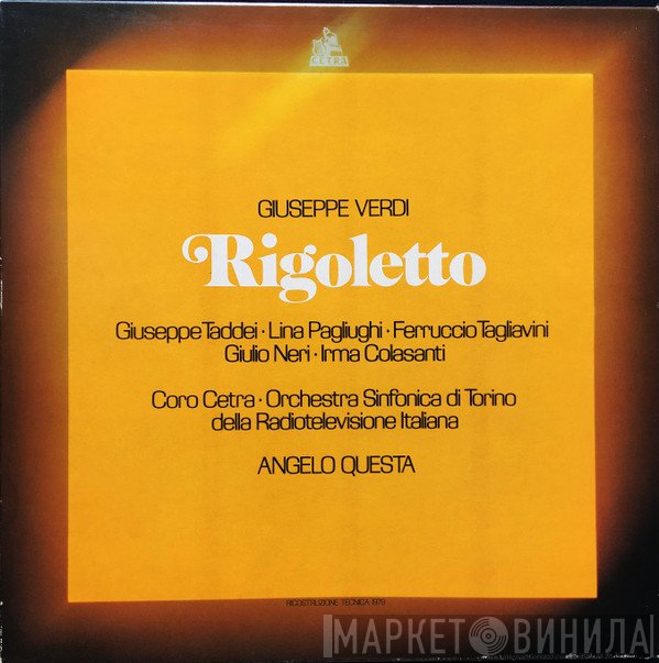 Giuseppe Verdi / Giuseppe Taddei, Lina Pagliughi, Ferruccio Tagliavini, Giulio Neri, Irma Colasanti, Coro Cetra, Orchestra Sinfonica Di Torino Della RAI, Angelo Questa  - Rigoletto