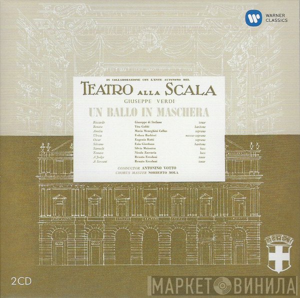 Giuseppe Verdi / Giuseppe di Stefano, Tito Gobbi, Maria Meneghini-Callas, Fedora Barbieri, Eugenia Ratti, Ezio Giordano, Silvio Maionica, Nicola Zaccaria, Renato Ercolani, Antonino Votto, Norberto Mola, Teatro Alla Scala  - Un Ballo In Maschera