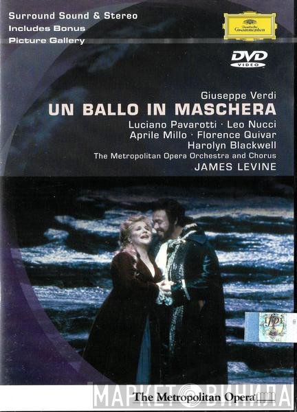 Giuseppe Verdi / Luciano Pavarotti, Leo Nucci, Aprile Millo, Florence Quivar, Harolyn Blackwell, The Metropolitan Opera House Orchestra And Metropolitan Opera Chorus, James Levine   - Un Ballo In Maschera