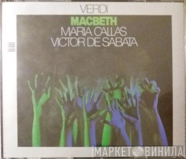 Giuseppe Verdi / Maria Callas, Enzo Mascherini, Gino Penno, Italo Tajo, Orchestra Del Teatro Alla Scala, Coro Del Teatro Alla Scala, Victor De Sabata  - Macbeth