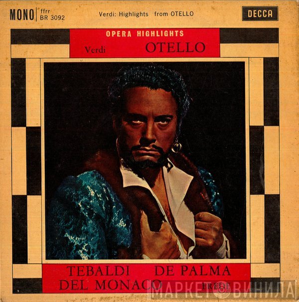 Giuseppe Verdi / Mario del Monaco, Renata Tebaldi, Orchestra dell'Accademia Nazionale di Santa Cecilia, Alberto Erede  - Otello - Highlights