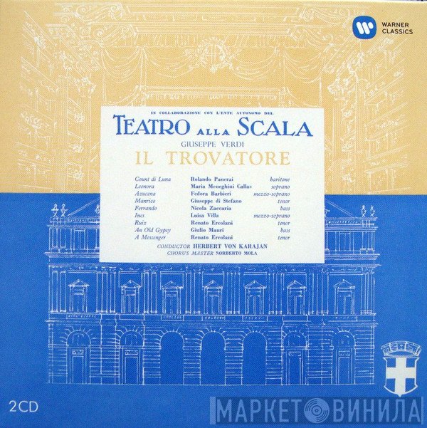 Giuseppe Verdi / Rolando Panerai, Maria Meneghini-Callas, Fedora Barbieri, Giuseppe di Stefano, Nicola Zaccaria, Luisa Villa, Renato Ercolani, Giulio Mauri, Herbert von Karajan, Norberto Mola, Teatro Alla Scala  - Il Trovatore