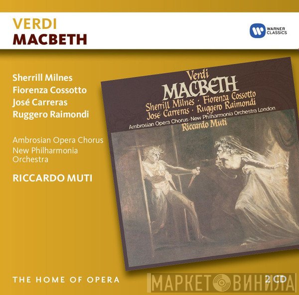 Giuseppe Verdi / Sherrill Milnes, Fiorenza Cossotto, José Carreras, Ruggero Raimondi, The Ambrosian Opera Chorus, New Philharmonia Orchestra, Riccardo Muti  - Macbeth