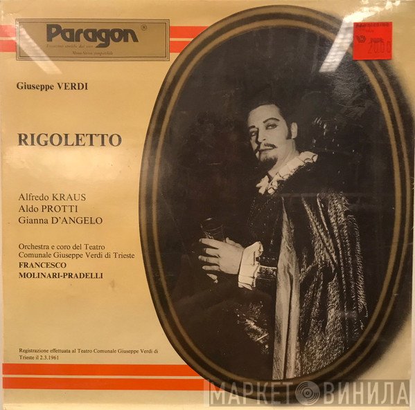 Giuseppe Verdi, Alfredo Kraus, Aldo Protti, Gianna D'Angelo, Francesco Molinari-Pradelli  - Rigoletto