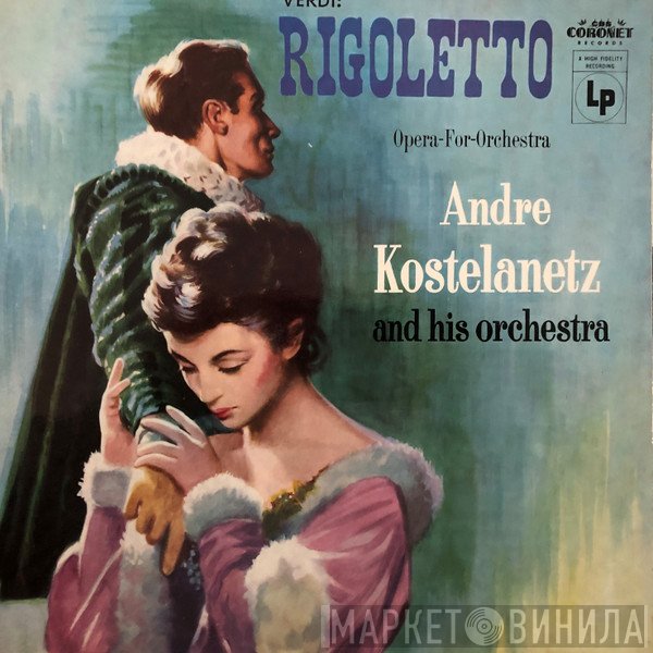 Giuseppe Verdi, André Kostelanetz And His Orchestra  - Rigoletto Opera-For-Orchestra