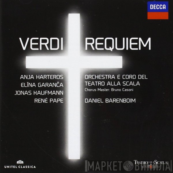 Giuseppe Verdi - Anja Harteros, Elīna Garanča, Jonas Kaufmann, René Pape, Orchestra Del Teatro Alla Scala, Daniel Barenboim  - Requiem