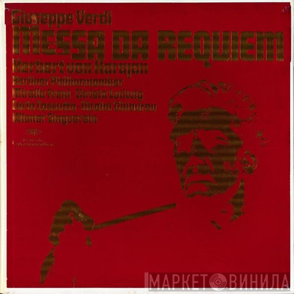 Giuseppe Verdi, Berliner Philharmoniker, Herbert von Karajan, Wiener Singverein, Christa Ludwig, Mirella Freni, Carlo Cossutta, Nicolai Ghiaurov - Messa Da Requiem