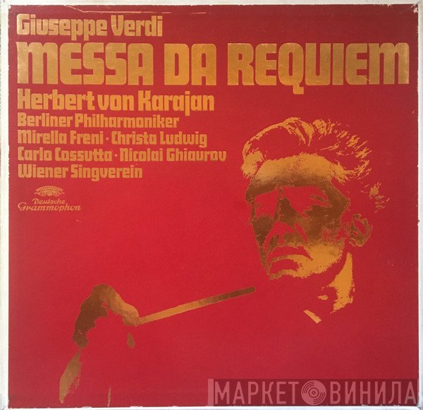 Giuseppe Verdi, Berliner Philharmoniker, Herbert von Karajan, Wiener Singverein, Christa Ludwig, Mirella Freni, Carlo Cossutta, Nicolai Ghiaurov - Messa Da Requiem