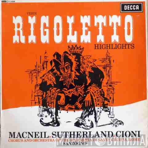 Giuseppe Verdi, Cornell MacNeil, Joan Sutherland, Renato Cioni  - Rigoletto - Highlights