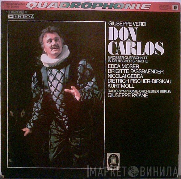Giuseppe Verdi, Edda Moser, Brigitte Fassbaender, Nicolai Gedda, Dietrich Fischer-Dieskau, Kurt Moll, Radio-Symphonie-Orchester Berlin, Giuseppe Patanè  - Don Carlos