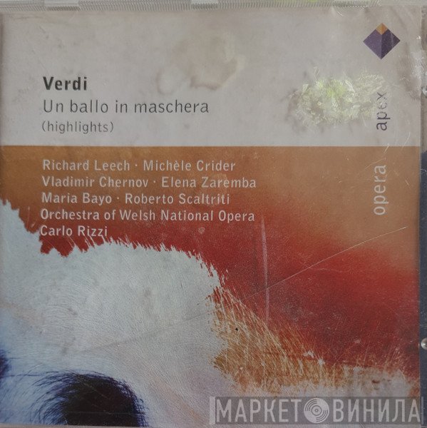 Giuseppe Verdi, Elena Zaremba, Carlo Rizzi, Richard Leech , María Bayo, Michèle Crider, The Welsh National Opera Orchestra, Vladimir Chernov, Roberto Scaltriti - Un Ballo In Maschera (Highlights)