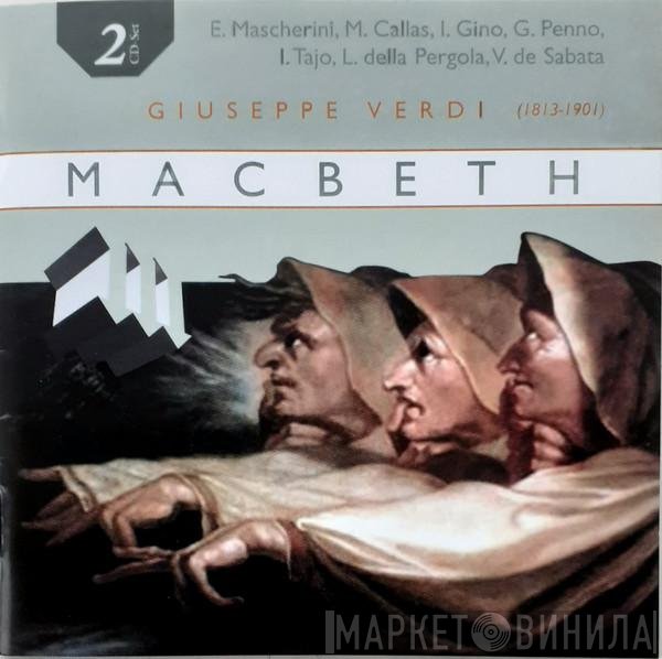 Giuseppe Verdi - Enzo Mascherini, Maria Callas, Gino Penno, Italo Tajo, Luciano della Pergola, Victor De Sabata  - Macbeth