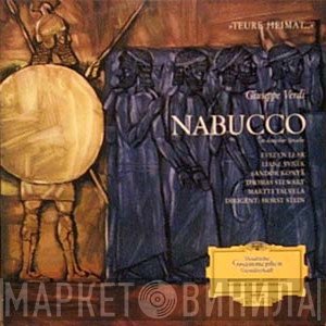 Giuseppe Verdi - Evelyn Lear, Liane Synek, Sándor Kónya, Thomas Stewart , Martti Talvela, Gernot Pietsch, Horst Stein  - Nabucco