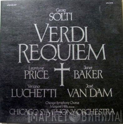 Giuseppe Verdi - Georg Solti, Leontyne Price, Janet Baker, Veriano Luchetti, José van Dam, Chicago Symphony Chorus, Margaret Hillis, The Chicago Symphony Orchestra  - Requiem