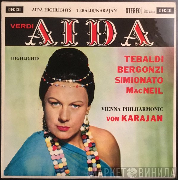 Giuseppe Verdi, Herbert von Karajan, Wiener Philharmoniker, Renata Tebaldi, Giulietta Simionato, Carlo Bergonzi, Cornell MacNeil - Aida (Highlights)