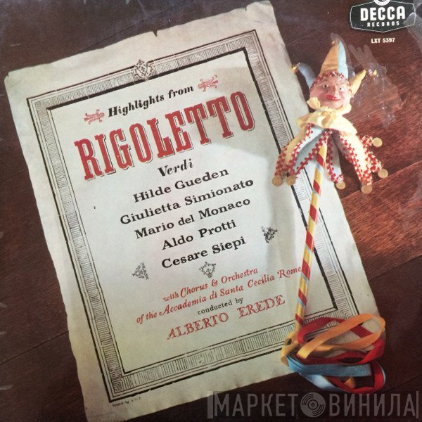 Giuseppe Verdi, Hilde Güden, Giulietta Simionato, Mario del Monaco, Aldo Protti, Cesare Siepi, Alberto Erede  - Highlights From Rigoletto