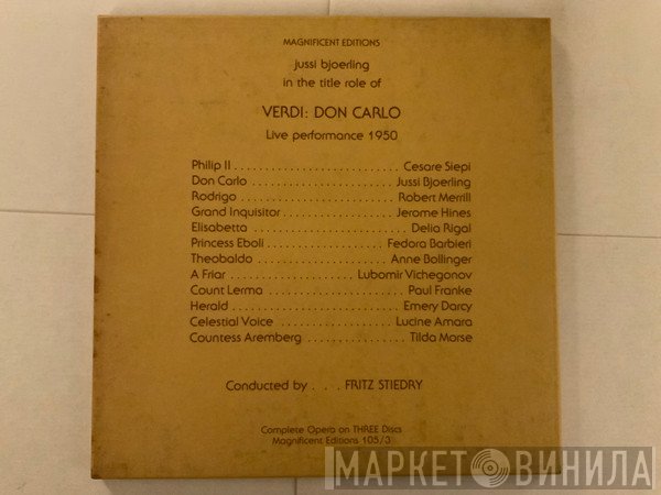 Giuseppe Verdi, Jussi Björling, Delia Rigal, Fedora Barbieri, Robert Merrill, Cesare Siepi, The Metropolitan Opera House Orchestra And Metropolitan Opera Chorus, Fritz Stiedry  - Don Carlo