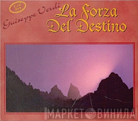 Giuseppe Verdi  - La Forza Del Destino