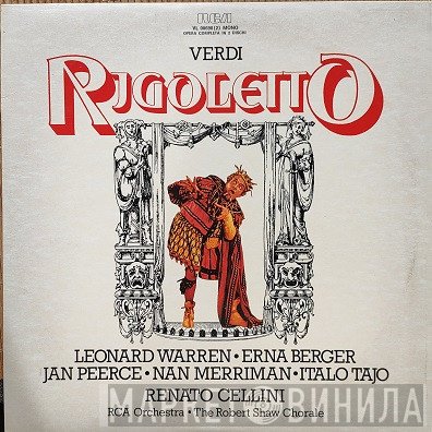 Giuseppe Verdi - Leonard Warren, Erna Berger, Jan Peerce, Nan Merriman, The Robert Shaw Chorale, RCA Victor Symphony Orchestra, Renato Cellini  - Rigoletto