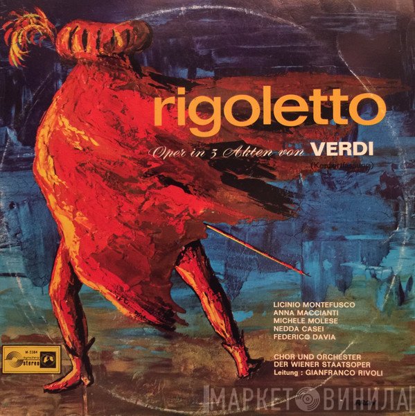 Giuseppe Verdi, Licinio Montefusco, Anna Maccianti, Michele Molese, Nedda Casei, Federico Davià, Wiener Staatsopernchor Und Orchester Der Wiener Staatsoper, Gianfranco Rivoli  - Rigoletto - Oper In 3 Akten