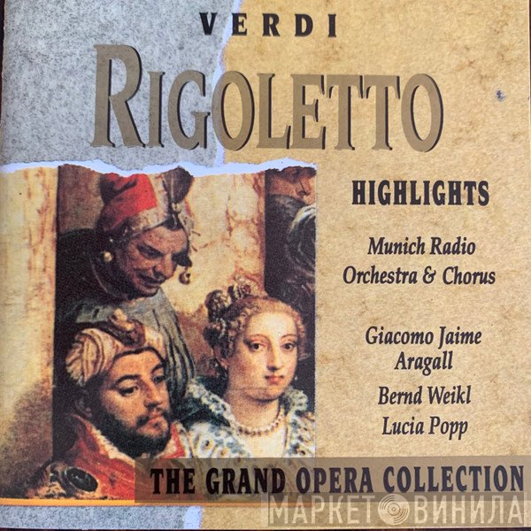 Giuseppe Verdi, Münchner Rundfunkorchester, Chor Des Bayerischen Rundfunks, Giacomo Aragall, Bernd Weikl, Lucia Popp  - Rigoletto Highlights