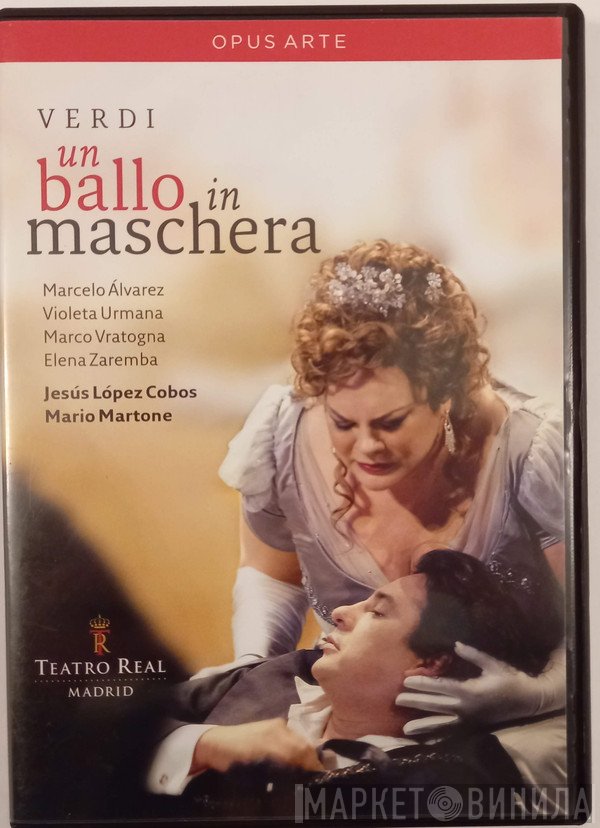 Giuseppe Verdi, Marcelo Álvarez, Violeta Urmana, Marco Vratogna, Elena Zaremba, Jesús López-Cobos, Mario Martone  - Un Ballo In Maschera