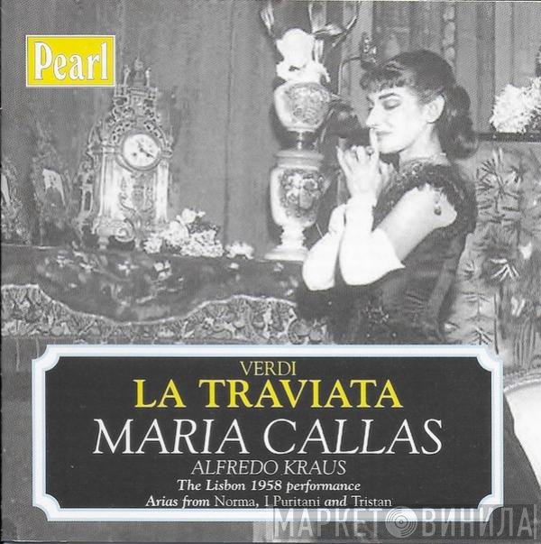 Giuseppe Verdi, Maria Callas, Alfredo Kraus, Franco Ghione, Piero De Palma, Mario Sereni, Alessandro Maddalena, Laura Zannini, Vito Susca, Maria Cristina De Castro, Manuel Leitao, Alvaro Malta - La Traviata