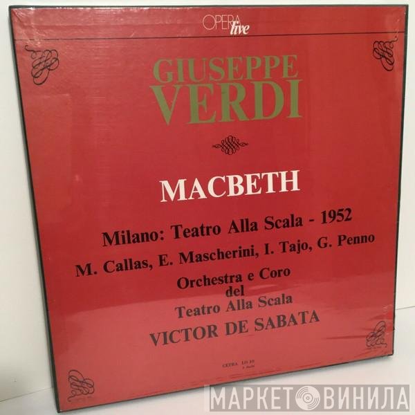 Giuseppe Verdi, Maria Callas, Enzo Mascherini, Gino Penno, Italo Tajo, Orchestra Del Teatro Alla Scala, Coro Del Teatro Alla Scala, Victor De Sabata  - Macbeth
