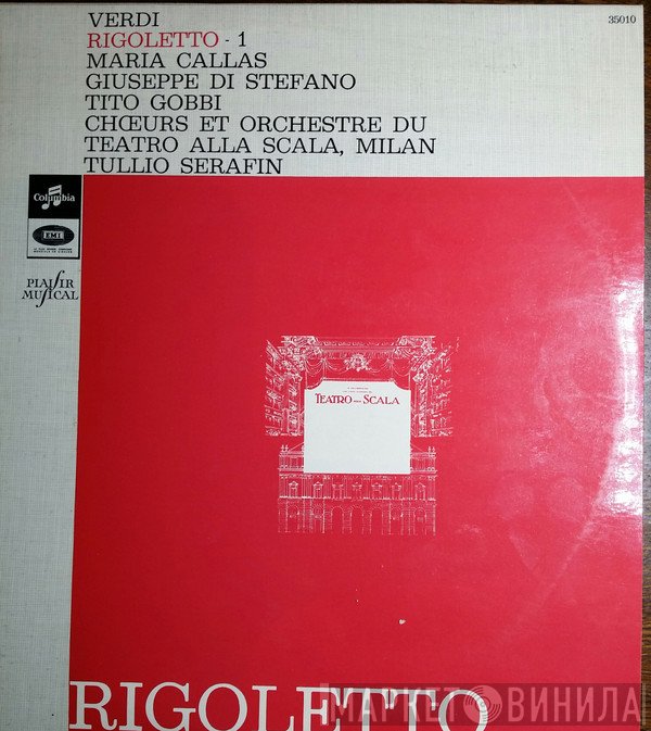 Giuseppe Verdi, Maria Callas, Giuseppe di Stefano, Tito Gobbi, Coro Del Teatro Alla Scala Et Orchestra Del Teatro Alla Scala, Tullio Serafin  - Rigoletto