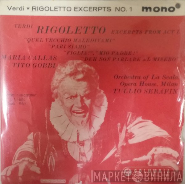 Giuseppe Verdi, Maria Callas, Tito Gobbi, Orchestra Del Teatro Alla Scala, Tullio Serafin  - Rigoletto (Excerpts From Act I.)