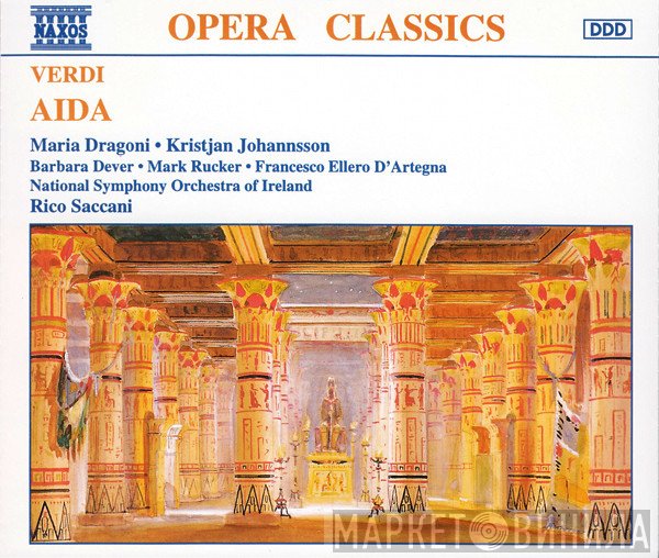 Giuseppe Verdi, Maria Dragoni • Kristján Jóhannsson, Barbara Dever • Mark Rucker  • Francesco Ellero D'Artegna, Irish National Symphony Orchestra, Rico Saccani  - Aida