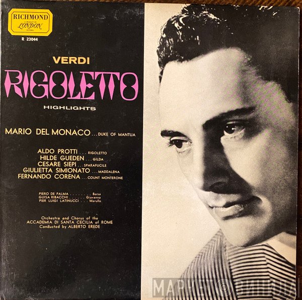 Giuseppe Verdi, Mario del Monaco, Aldo Protti, Hilde Güden, Cesare Siepi, Giulietta Simionato, Fernando Corena, Piero De Palma, Guisa Ribacchi, Pier Luigi Latinucci  - Rigoletto Highlights