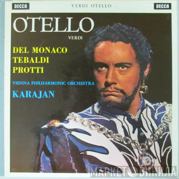Giuseppe Verdi, Mario del Monaco, Renata Tebaldi, Aldo Protti, Wiener Philharmoniker, Herbert von Karajan  - Otello